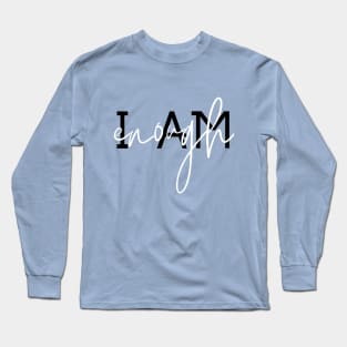 I AM ENOUGH Long Sleeve T-Shirt